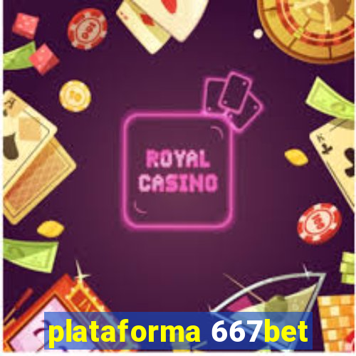 plataforma 667bet